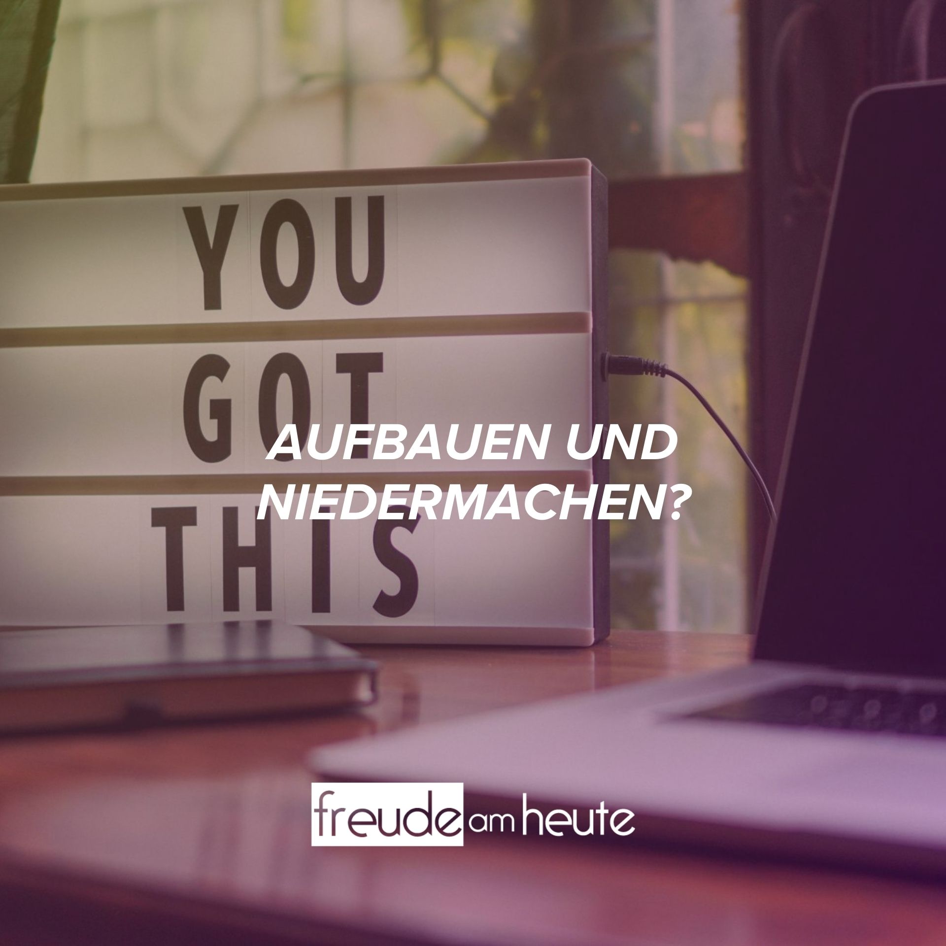 Ermutige heute jemanden Ermutige heute jemanden